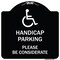 Signmission Handicap Parking Please Considerate Heavy-Gauge Aluminum Sign, 18" x 18", BW-1818-23921 A-DES-BW-1818-23921 - alternate 1